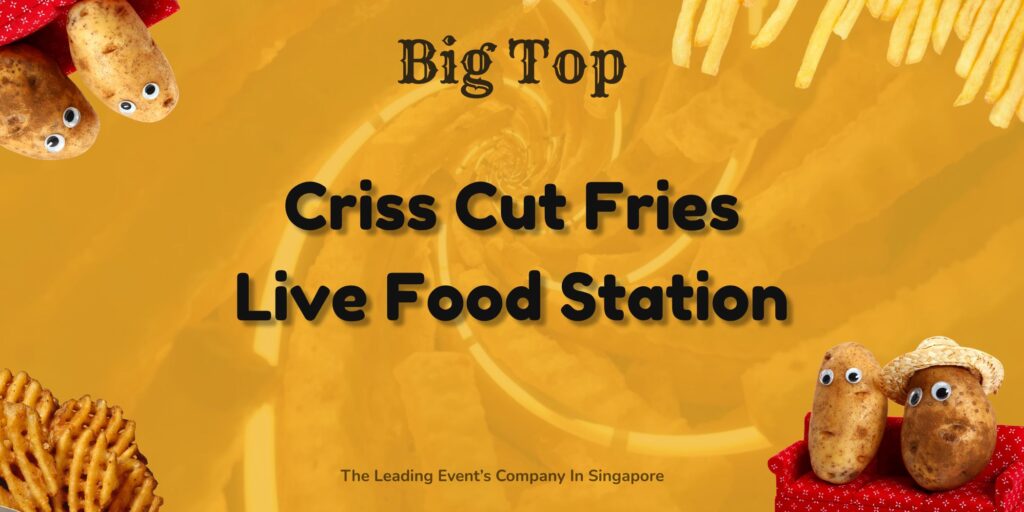 Criss Cut Fries Live Food Station