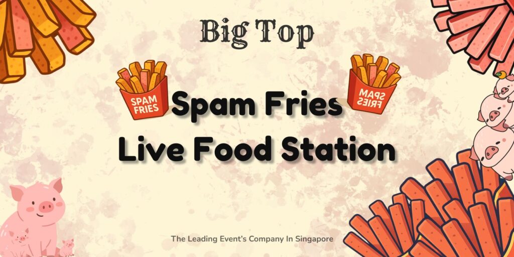 Spam Fries Live Food Station