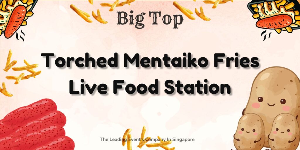 Torched Mentaiko Fries Live Food Station